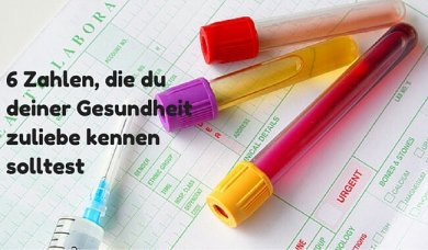 6 Zahlen, die du deiner Gesundheit zuliebe kennen solltest