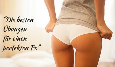 Die besten Übungen für einen perfekten Po