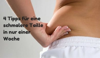 4 Tipps für eine schmalere Taille in nur einer Woche