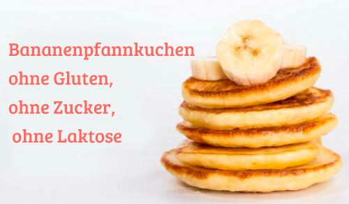 Bananenpfannkuchen ohne Gluten, ohne Zucker, ohne Laktose Bananenpfannkuchen ohne Gluten, ohne Zucker, ohne Laktose
